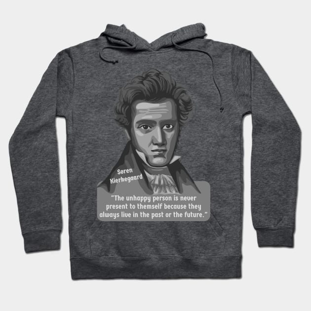 Søren Kierkegaard Portrait and Quote Hoodie by Slightly Unhinged